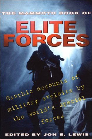 The Mammoth Book of Elite Forces: Graphic Accounts of Military Exploits by the World's Special Forces (Paperback)