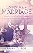 Marriage: The Unbroken Marriage - 10 Ways to Grow Together As A Couple And Save Your Marriage (Marriage Of Convenience, Marriage Matters, Marriage Help, ... Marriage Bargain, Marriage Help Books)