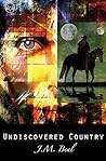 Undiscovered Country by J.M. Beal