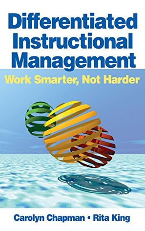 Differentiated Instructional Management: Work Smarter, Not Harder (Kindle Edition)