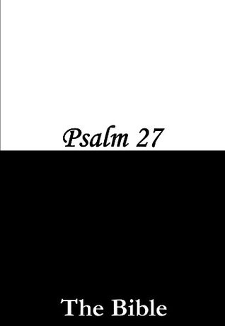 Psalm 27 (Kindle Edition)