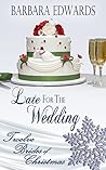 Late for the Wedding by Barbara Edwards
