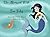 The Mermaid with Two Tales by Bylee Jo O’Mary Montgomery