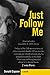Just Follow Me