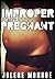 Improper and Pregnant: Erotic Fetish Short
