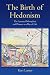 The Birth of Hedonism by Kurt Lampe