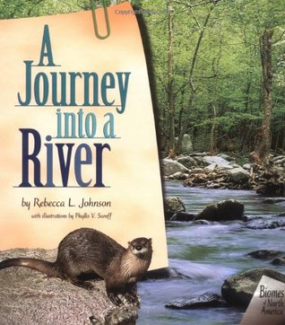 A Journey into a River (Biomes of North America)
