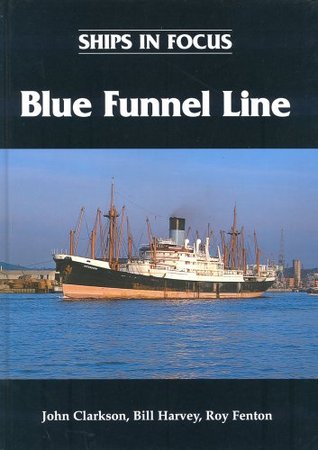 Ships in Focus: Blue Funnel Line (Hardcover)