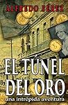 El túnel del oro....