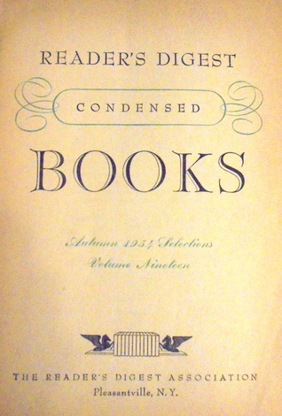 Reader's Digest Condensed Books; Autumn 1954, Volume 19: The Dollmaker / The Anatomy of a Crime / Love is Eternal / Around a Rusty God / The High and the Mighty (Hardcover)