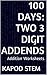 100 Days Math Addition Series: Two 3 Digit Addends, Daily Practice Workbook To Improve Mathematics Skills: Maths Worksheets
