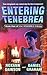 Entering Tenebrea (Tenebrea Trilogy Book 1) (Volume 1)