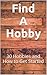 Find a Hobby: 30 Hobbies and How to Get Started