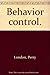 Behavior Control