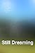 Still Dreaming
