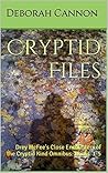 Cryptid Files (Close Encounters of the Cryptid Kind #1-5) Cryptid Files (Close Encounters of the Cryptid Kind #1-5)