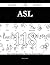 Asl 118 Success Secrets - 118 Most Asked Questions On Asl - W... by Barbara Kerr