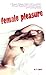 Female Pleasure - A Woman’s...