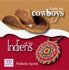 Entre les cowboys et les Indiens