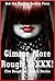 Gimme More Rough SeXXX! Five Rough Sex Erotica Stories