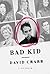 Bad Kid: A Memoir