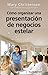 Cómo organizar una presentacion de negocios estelar: Construya un negocio próspero de venta directa desde casa