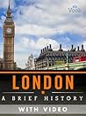 London: A Brief H...