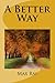 A Better Way by Max Ray
