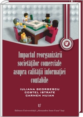 Impactul reorganizării societăţilor comerciale asupra calităţii informaţiei contabile
