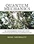 Quantum Mechanics: Re-engineering Your Life With Quantum Mechanics & Affirmations