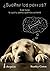 ¿Sueñan los perros?: Casi todo lo que tu perro querría contarte (Spanish Edition)