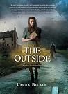 The Outside by Laura Bickle