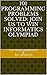 101 Programming Problems Solved: Join us to win Informatics Olympiad