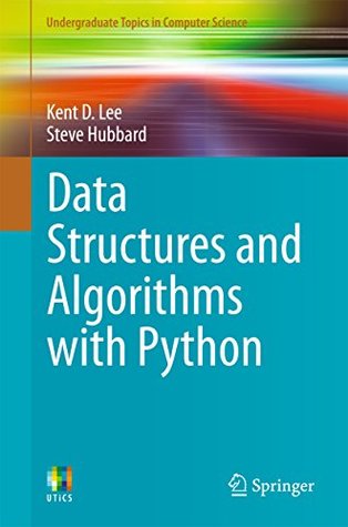 Data Structures and Algorithms with Python (Undergraduate Topics in Computer Science)