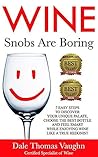 Wine Snobs Are Bo...