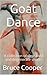 Goat Dance: A Collection