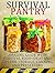 Survival Pantry: Amazing Guide with Survival Food Ideas and Tips for Storage, Canning and Preserving (Survival Pantry, Preppers Pantry, Prepper Survival)