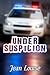 Under Suspicion (Boys in Blue Book 3)