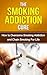 The Smoking Addiction Cure by Tony  Smith