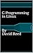 C Programming in Linux by David       Reed