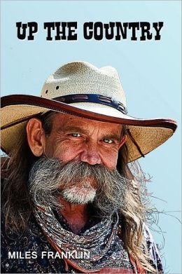 Up the Country: A Saga of Pioneering Days