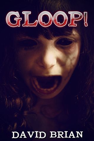 Gloop!