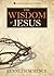 The Wisdom of Jesus (Jesus ...