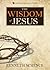 The Wisdom of Jesus (Jesus Series/Devotions)