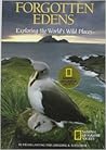 Forgotten Edens: Exploring the World's Wild Places Forgotten Edens: Exploring the World's Wild Places