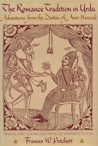 The Romance Tradition in Urdu: Adventures from the Dastan of Amir Hamzah (Unknown Binding)
