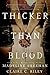 Thicker Than Blood (Thicker...