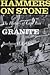 Hammers On Stone: The History Of Cape Ann Granite