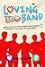 Loving the band (Italian Edition)