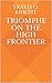 Triomphe on the High Frontier